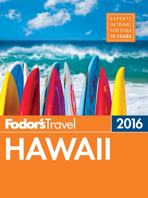 Title details for Fodor's Hawaii 2016 by Fodor's Travel Guides - Available